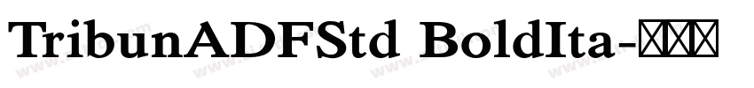 TribunADFStd BoldIta字体转换